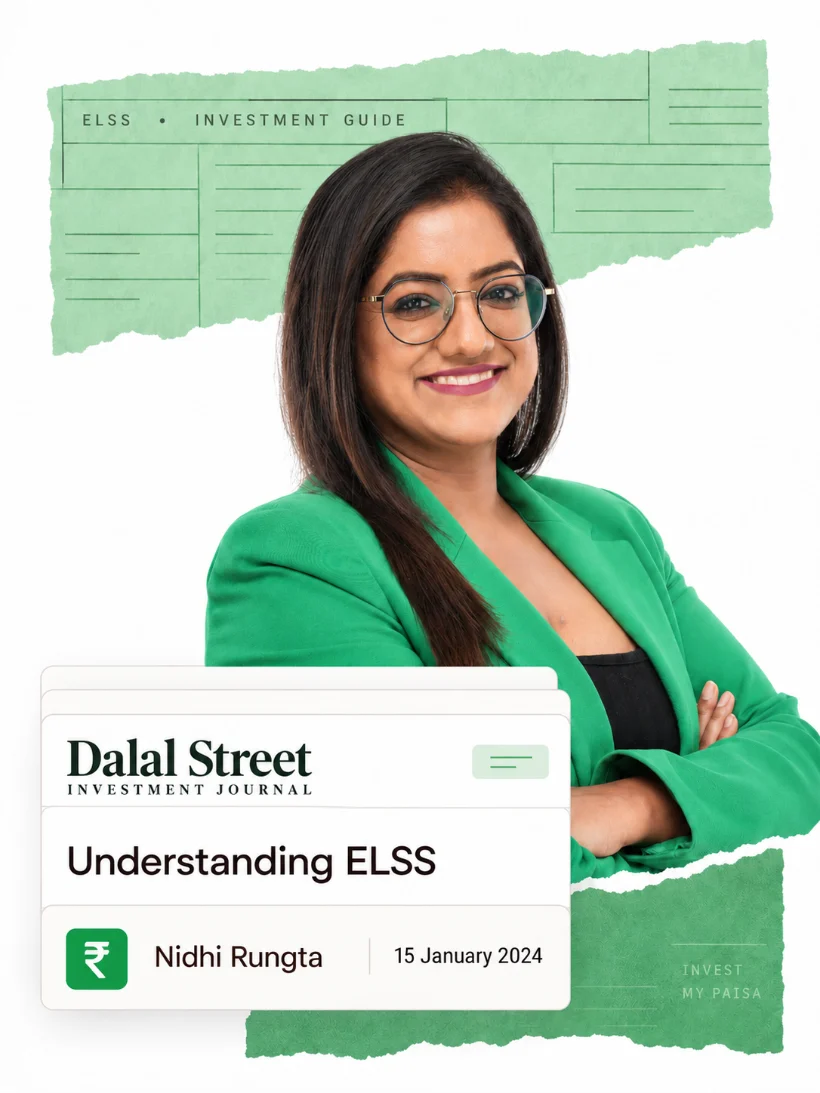 Nidhi Rungta, with the Dalal Street Investment Journal feature “Understanding ELSS”