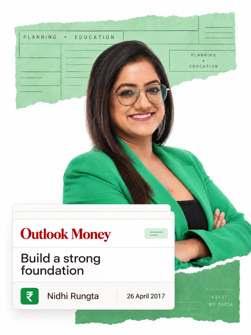 Nidhi Rungta, with the Outlook Money feature “Build a strong foundation”
