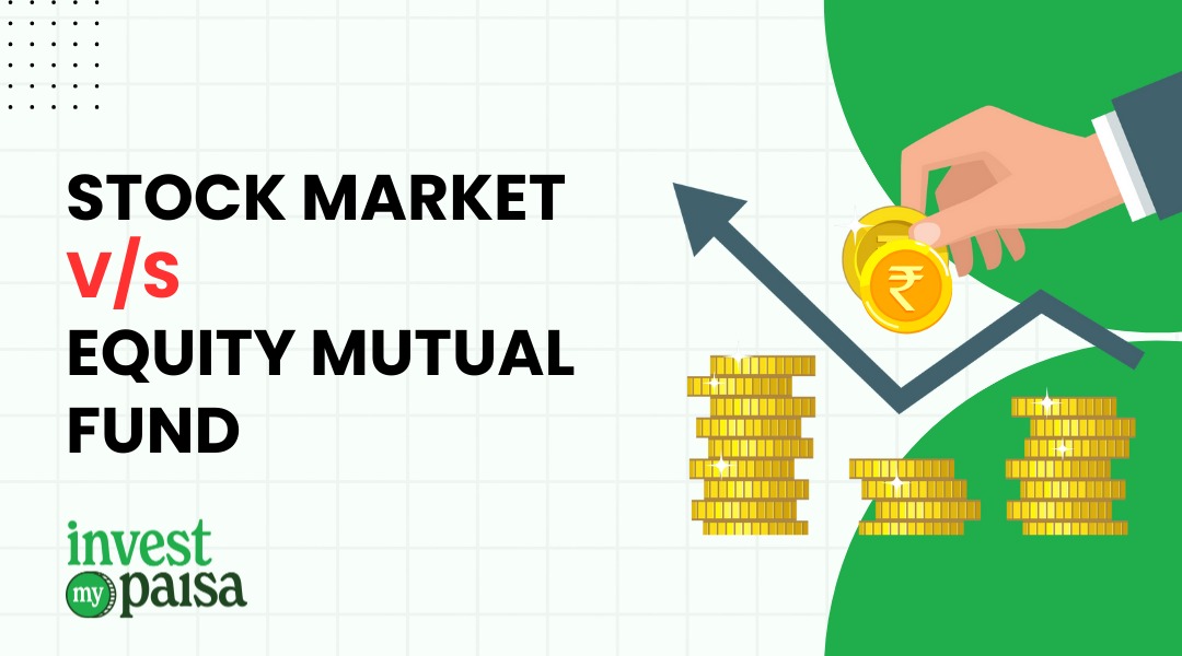 What is the difference between investing in equity mutual funds and stock market?