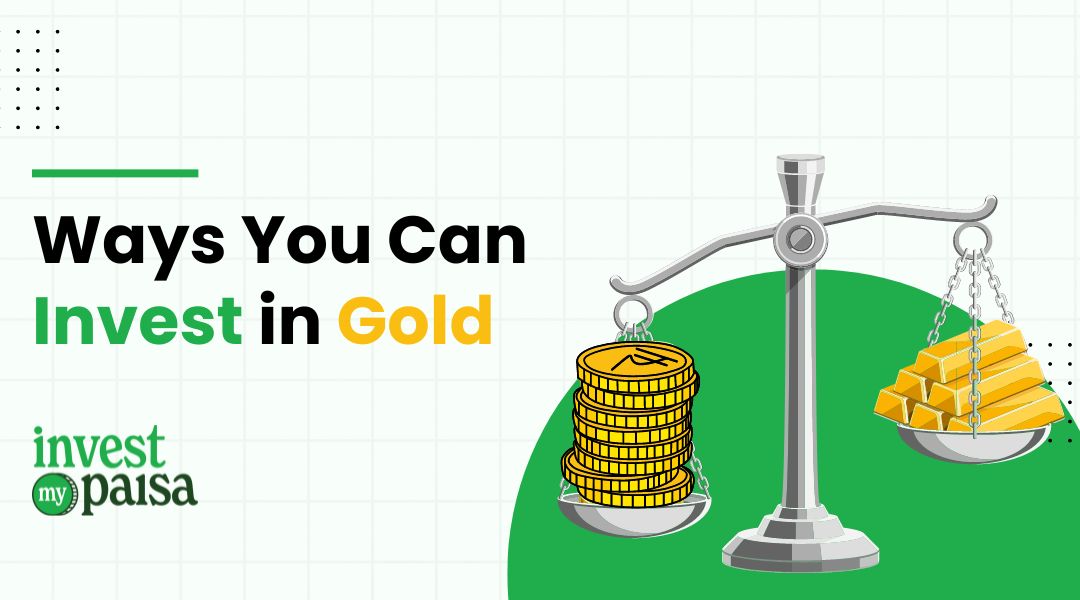 WAYS YOU CAN INVEST ON GOLD